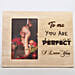 You Are Perfect Engraved Wooden Photo Frame